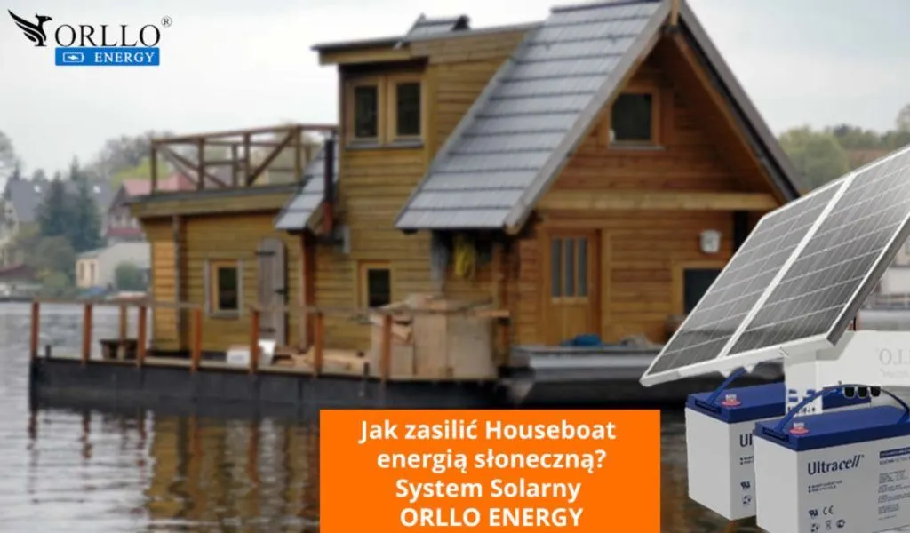 Jak zasilić Houseboat energią słoneczną? system solarny ORLLO ENERGY DIY