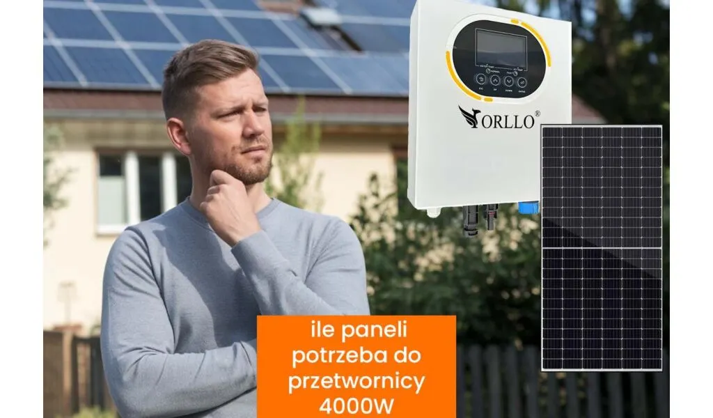 Ile paneli podłączyć do przetwornicy 4000W? Optymalny dobór paneli fotowoltaicznych