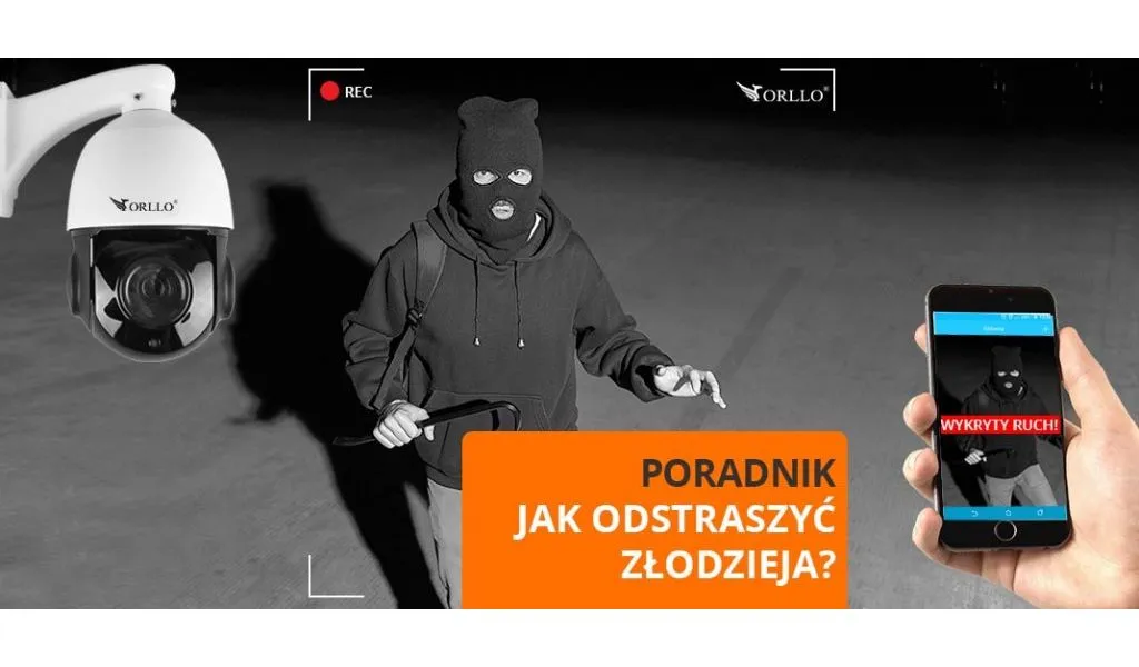 kradzież z włamaniem jak się zabepieczyć orllo.pl