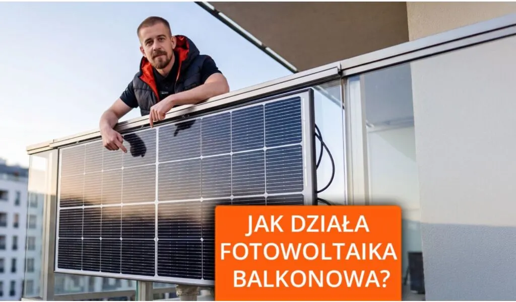 jak działa fotowoltaika na balkonie fotowoltaika balkonowa