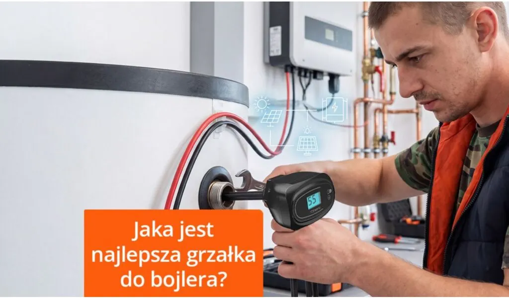 Jakie są najlepsze grzałki do bojlera dostępne na polskim rynku?