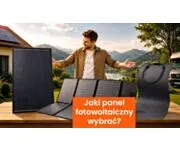 Jaki panel fotowoltaiczny wybrać? Kompletny poradnik
