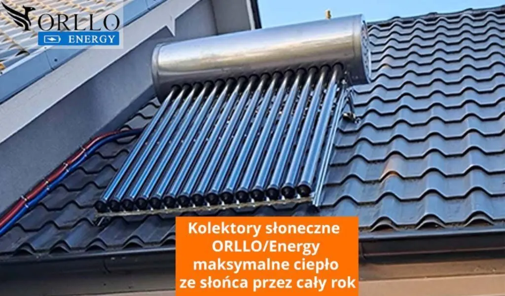 Kolektory słoneczne ORLLO – Czy warto zainwestować w energię słoneczną?