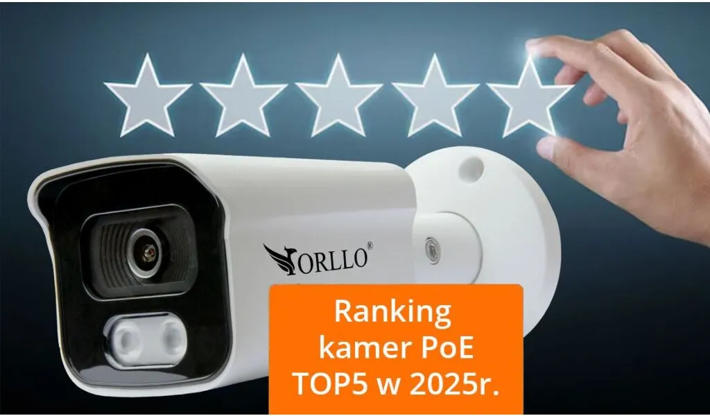 Ranking TOP5 kamer PoE do monitoringu