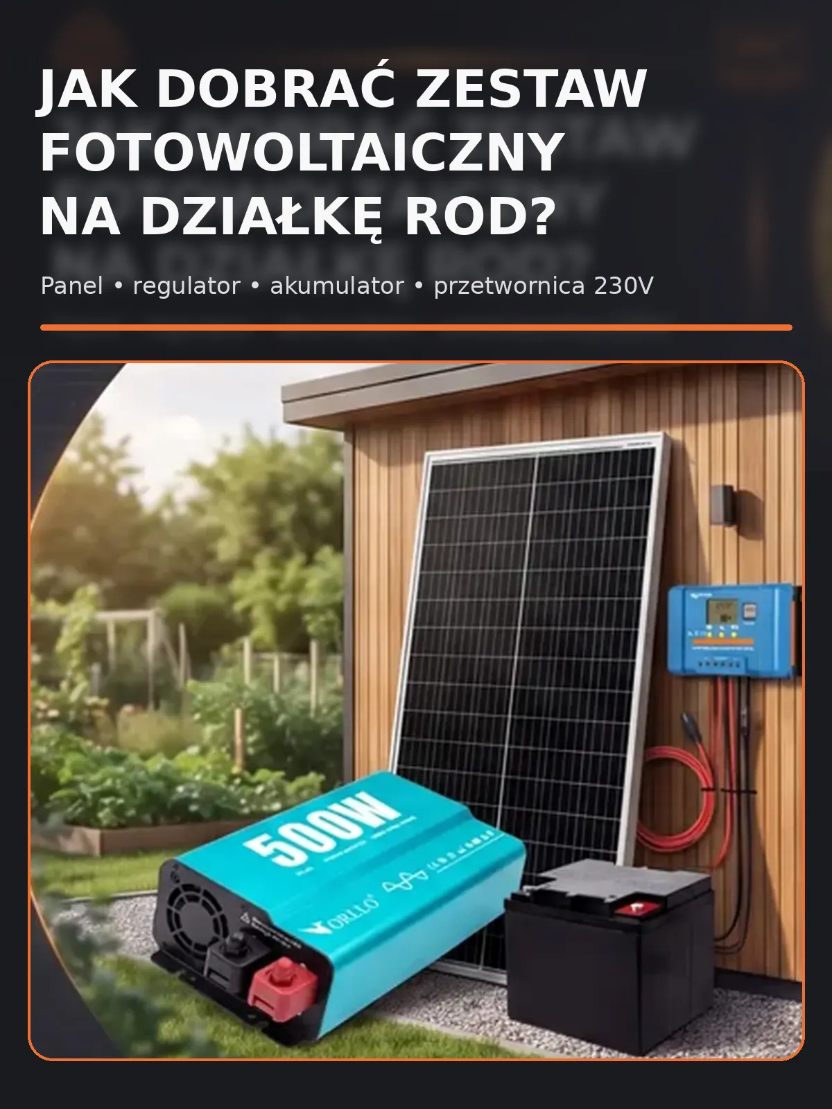 Jak wybrac i dobrac komponenty pod zestaw fotowoltaiczny na dzialke